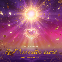 Masculin sacré – Soin chanté Chant Vibratoire Aeolia